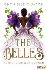 Title: The Belles 2: Königreich der Dornen, Author: Dhonielle Clayton