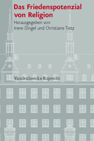 Title: Das Friedenspotenzial von Religion, Author: Irene Dingel
