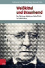 Weisskittel und Braunhemd: Der Gottinger Mediziner Rudolf Stich im Kaleidoskop