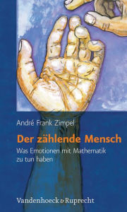 Title: Der zahlende Mensch: Was Emotionen mit Mathematik zu tun haben, Author: Andre Frank Zimpel