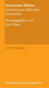 Title: Synchrone Welten: Zeitenraume judischer Geschichte, Author: Dan Diner