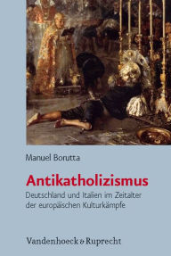 Title: Antikatholizismus, Author: Manuel Borutta