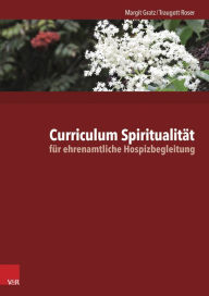 Title: Curriculum Spiritualitat fur ehrenamtliche Hospizbegleitung, Author: Margit Gratz