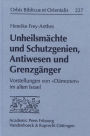 Unheilsmachte und Schutzgenien, Antiwesen und Grenzganger: Vorstellungen von Damonen im alten Israel