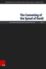 The Convening of the Synod of Dordt