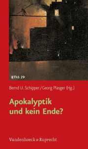 Title: Apokalyptik und kein Ende?, Author: Georg Plasger