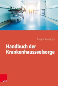 Title: Handbuch der Krankenhausseelsorge, Author: Traugott Roser