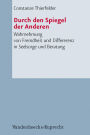 Durch den Spiegel der Anderen: Wahrnehmung von Fremdheit und Differenz in Seelsorge und Beratung