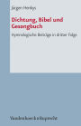 Dichtung, Bibel und Gesangbuch: Hymnologische Beitrage in dritter Folge