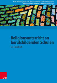 Title: Religionsunterricht an berufsbildenden Schulen: Ein Handbuch, Author: Reinhold Boschki