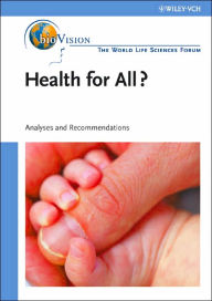 Title: Health for All - Agriculture and Nutrition - Bioindustry and Environment: Analyses and Recommendations / Edition 1, Author: The World Life Sciences Forum - BioVision