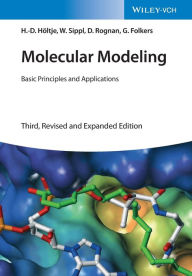 Title: Molecular Modeling: Basic Principles and Applications / Edition 3, Author: Hans-Dieter Höltje