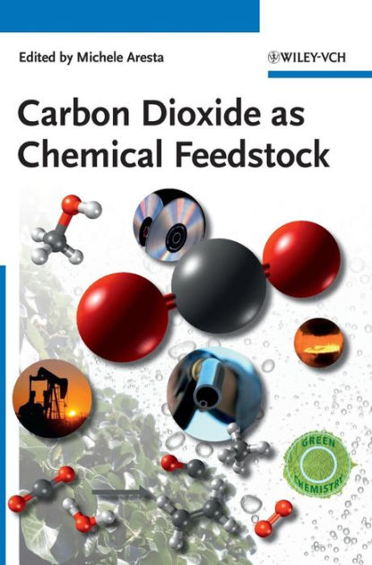 carbon-dioxide-as-chemical-feedstock-edition-1-by-michele-aresta