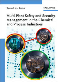 Multi-Plant Safety and Security Management in the Chemical and Process Industries / Edition 1