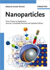 Nanoparticles: From Theory to Application / Edition 2