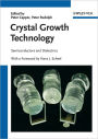 Crystal Growth Technology: Semiconductors and Dielectrics / Edition 1