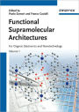 Functional Supramolecular Architectures, 2 Volume Set: For Organic Electronics and Nanotechnology / Edition 1