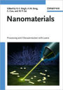 Nanomaterials: Processing and Characterization with Lasers / Edition 1