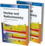 Nuclear and Radiochemistry: Fundamentals and Applications, 2 Volume Set / Edition 3