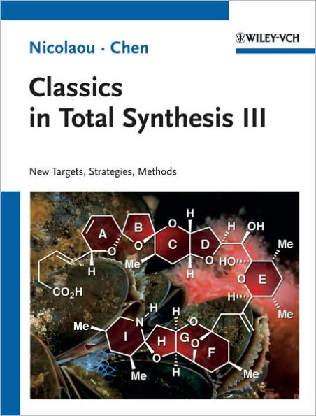 Classics in Total Synthesis III: Further Targets, Strategies, Methods / Edition 1
