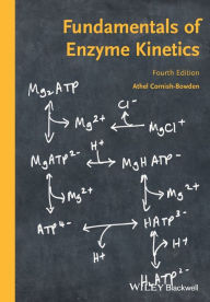 Fundamentals of Enzyme Kinetics / Edition 4