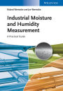 Industrial Moisture and Humidity Measurement: A Practical Guide / Edition 1