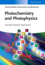 Photochemistry and Photophysics: Concepts, Research, Applications / Edition 1