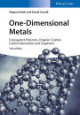 One-Dimensional Metals: Conjugated Polymers, Organic Crystals, Carbon Nanotubes and Graphene / Edition 3