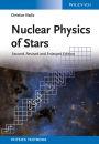 Nuclear Physics of Stars / Edition 2