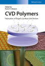 CVD Polymers: Fabrication of Organic Surfaces and Devices / Edition 1