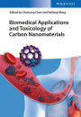 Biomedical Applications and Toxicology of Carbon Nanomaterials / Edition 1