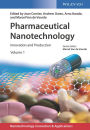 Pharmaceutical Nanotechnology, 2 Volumes: Innovation and Production / Edition 1