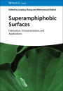Superamphiphobic Surfaces: Fabrication, Characterization, and Applications