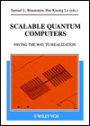 Scalable Quantum Computers: Paving the Way to Realization