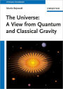 The Universe: A View from Classical and Quantum Gravity / Edition 1