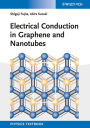 Electrical Conduction in Graphene and Nanotubes / Edition 1