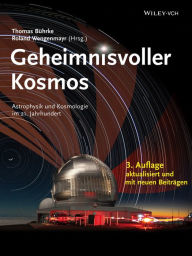 Title: Geheimnisvoller Kosmos: Astrophysik und Kosmologie im 21. Jahrhundert, Author: Thomas Bührke