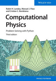 Title: Computational Physics: Problem Solving with Python / Edition 3, Author: Rubin H. Landau