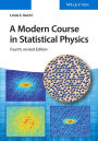 A Modern Course in Statistical Physics / Edition 4
