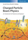 Charged Particle Beam Physics: An Introduction for Physicists and Engineers