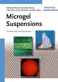 Title: Microgel Suspensions: Fundamentals and Applications, Author: Alberto Fernandez-Nieves