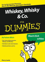 Whiskey, Whisky & Co. für Dummies
