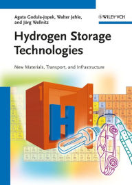 Title: Hydrogen Storage Technologies: New Materials, Transport, and Infrastructure, Author: Agata Godula-Jopek