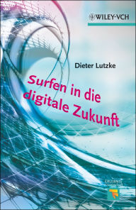 Title: Surfen in die digitale Zukunft, Author: Dieter Lutzke