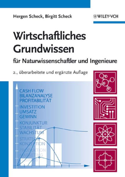 Wirtschaftliches Grundwissen: Für Naturwissenschaftler und Ingenieure