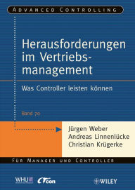 Title: Herausforderungen im Vertriebsmanagement: Was Controller leisten können, Author: Jürgen Weber