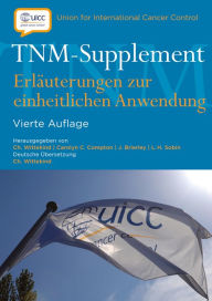 Title: TNM-Supplement: Erlauterungen zur einheitlichen Anwendung, Author: Christian Wittekind