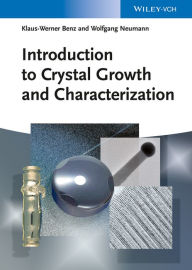 Title: Introduction to Crystal Growth and Characterization, Author: Klaus-Werner Benz