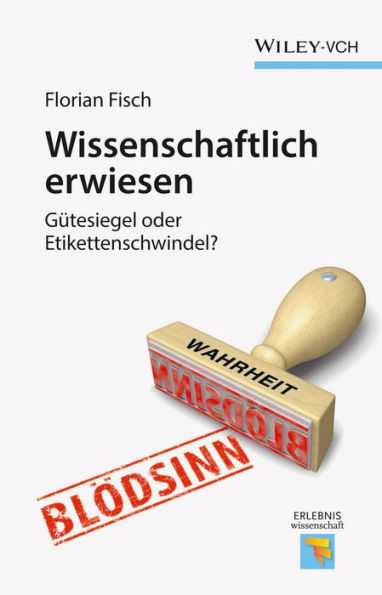 Wissenschaftlich erwiesen: Gütesiegel oder Etikettenschwindel?