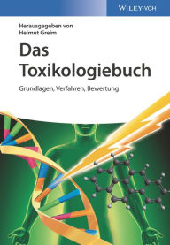 Title: Das Toxikologiebuch: Grundlagen, Verfahren, Bewertung, Author: Helmut Greim